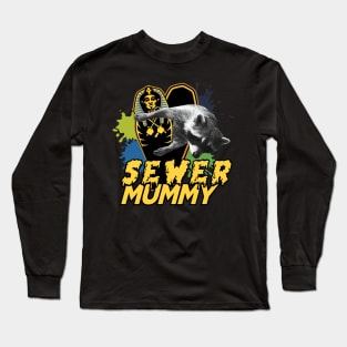 Sewer Mummy Long Sleeve T-Shirt